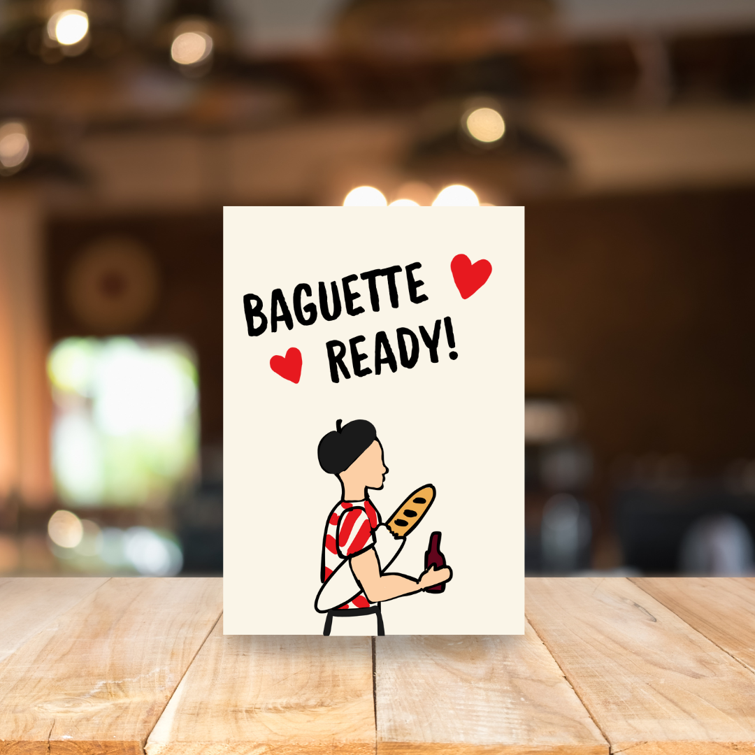 Card - Baguette ready!