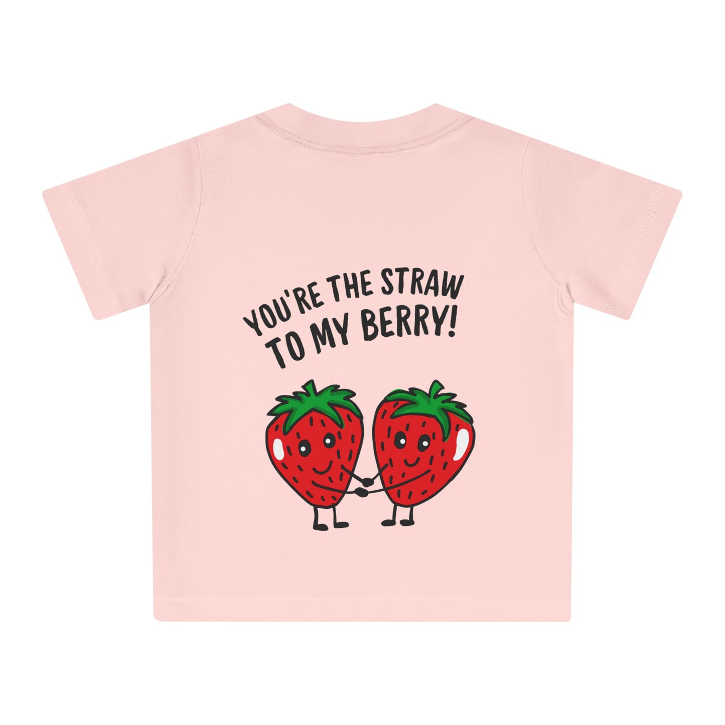 Cute Baby T-Shirt - You're the Straw to my Berry!