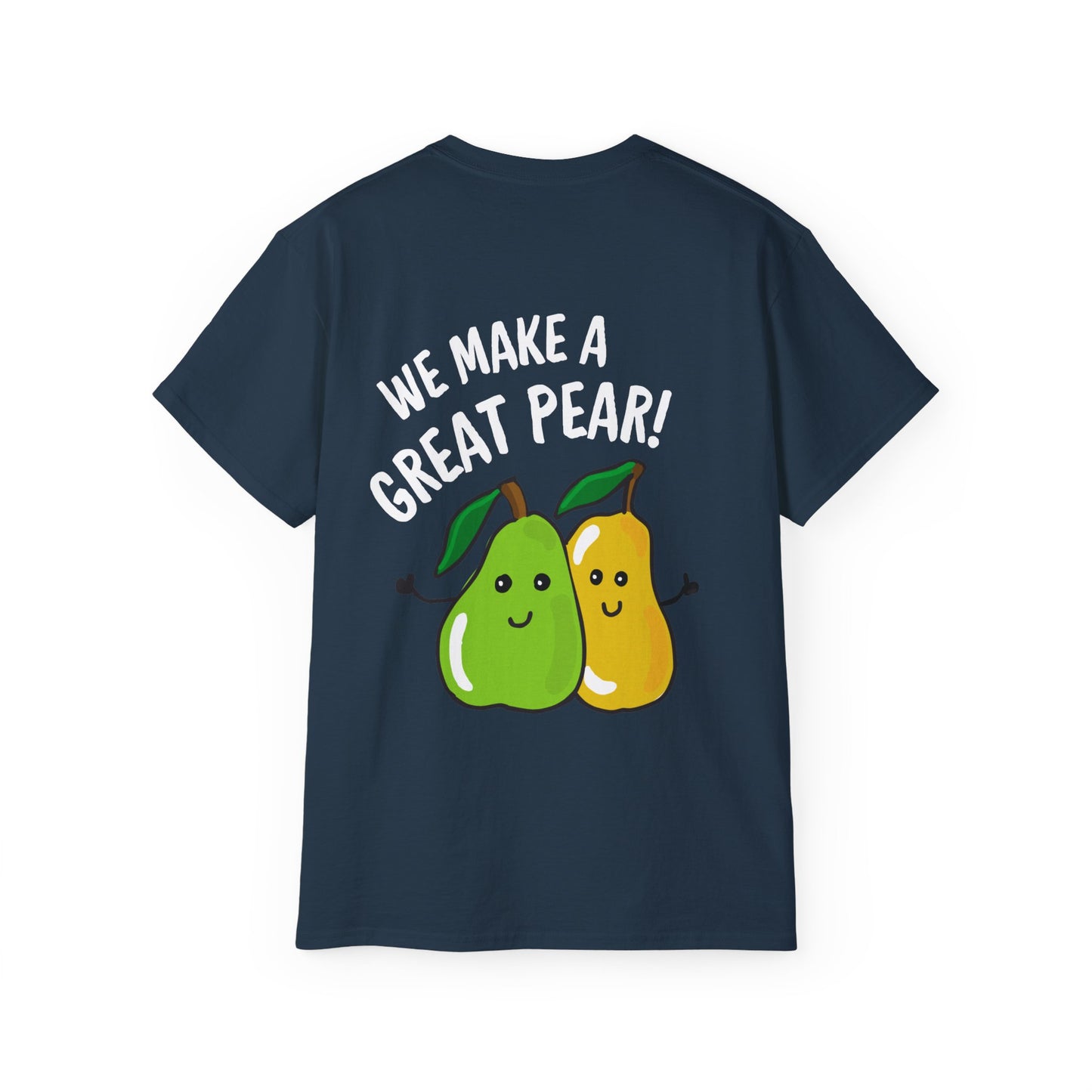 Fun Pear Graphic Tee - We Make a Great Pear!