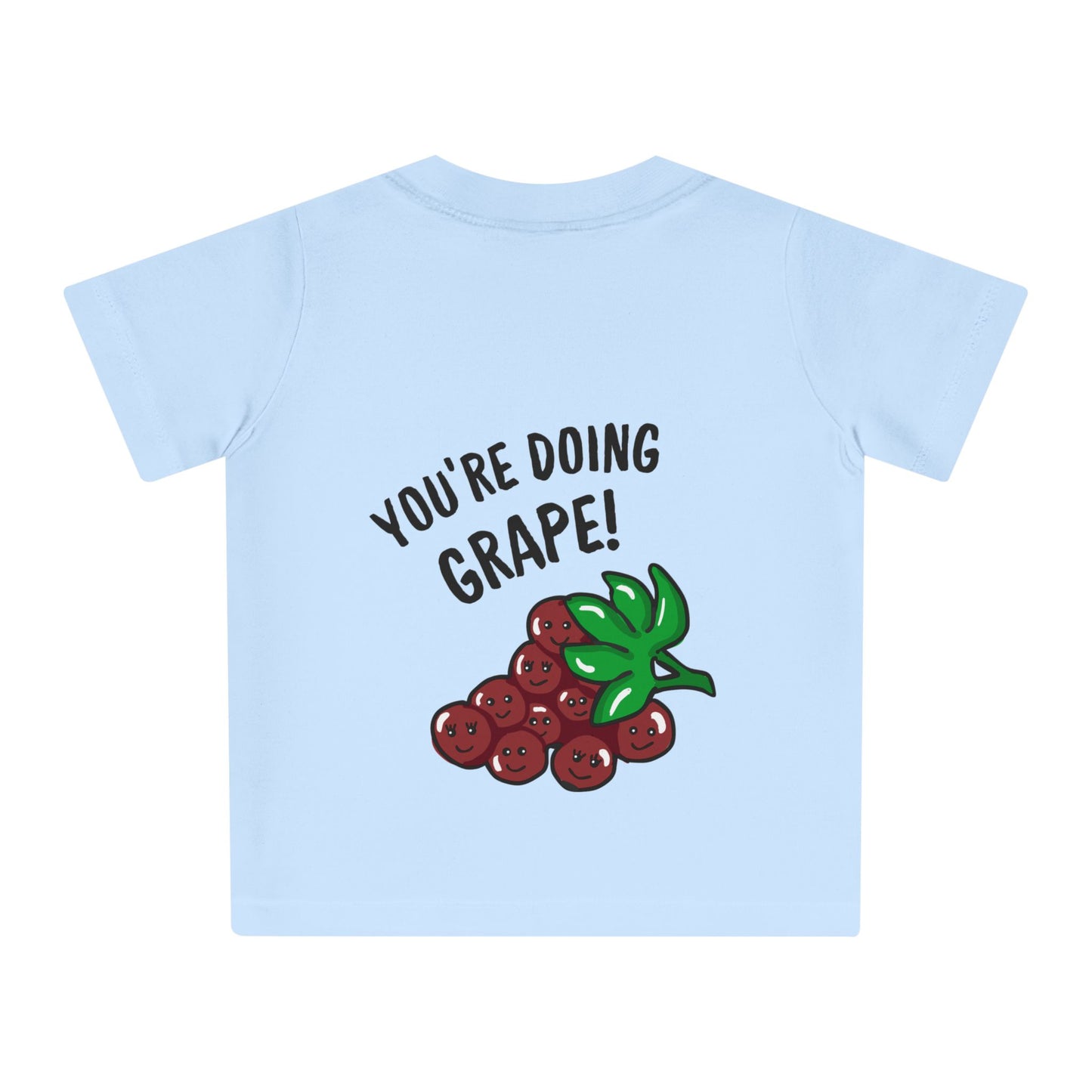Cute Baby T-Shirt - You're doing Grape!