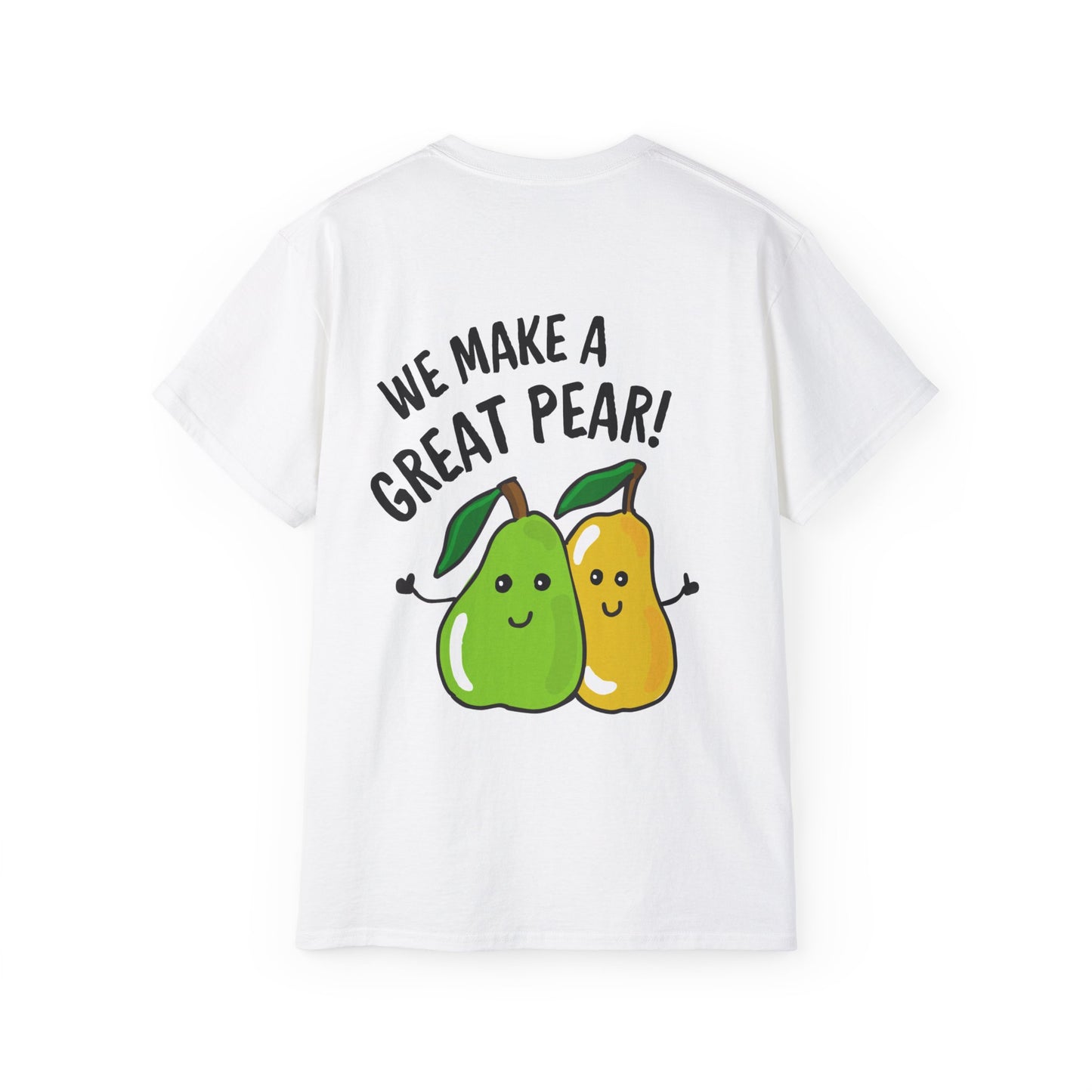 Fun Pear Graphic Tee - We Make a Great Pear!