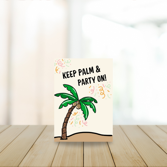 Card - Keep palm & party on!