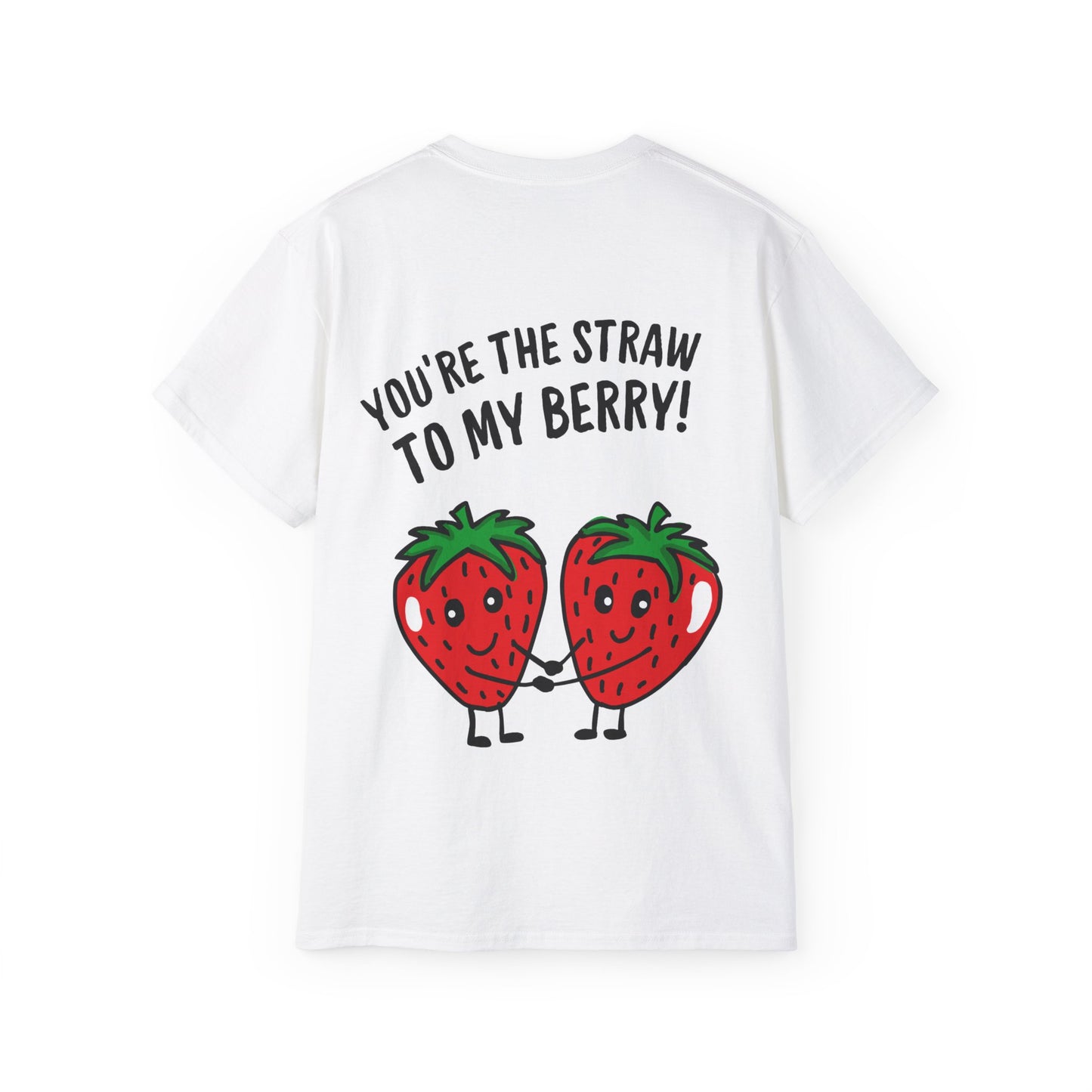 Fun Strawberry Graphic Tee - You're the Straw to my Berry!