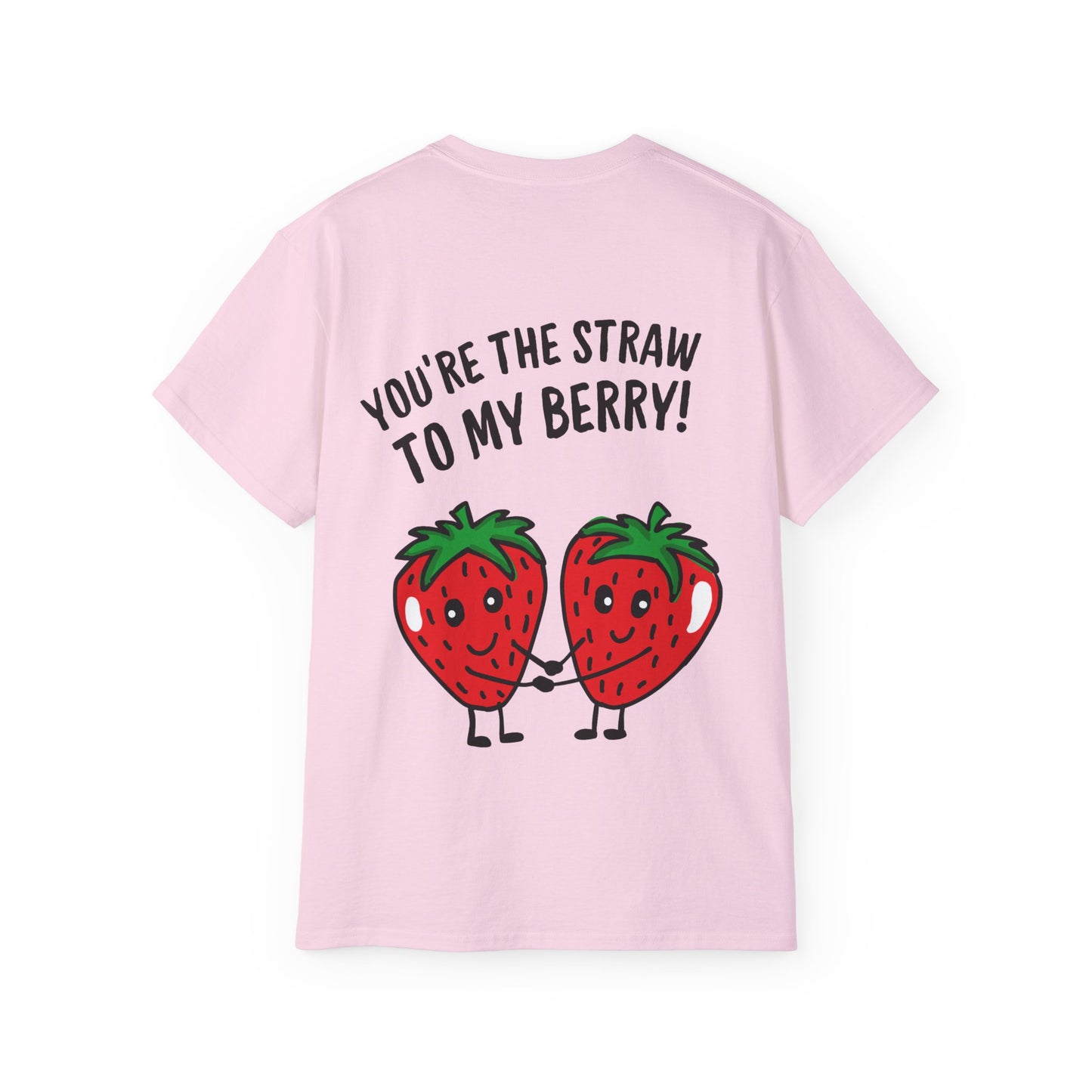 Fun Strawberry Graphic Tee - You're the Straw to my Berry!
