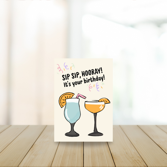 Card - Sip sip hooray, it's your birthday!