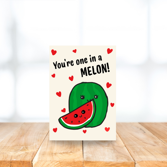 Card - You're one in a melon!