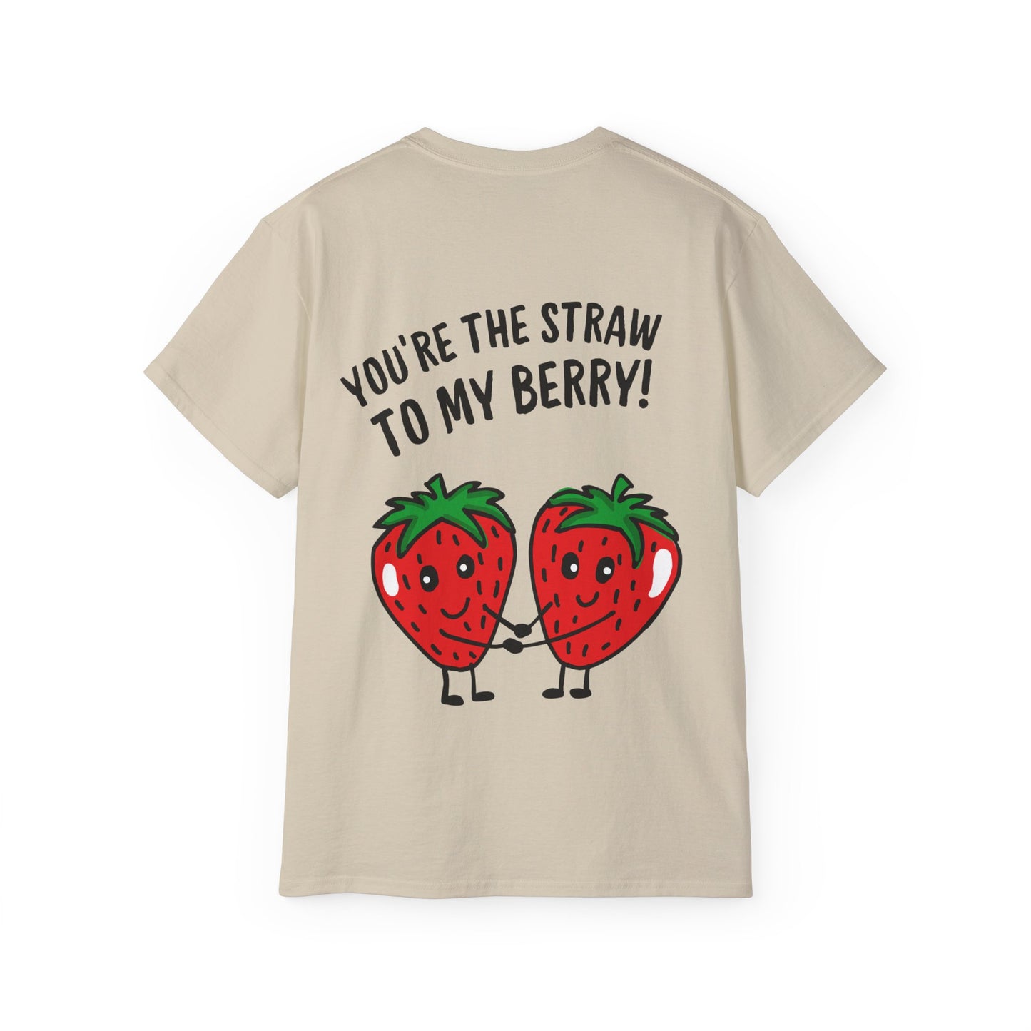 Fun Strawberry Graphic Tee - You're the Straw to my Berry!