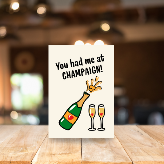 Card - You had me at champaign!