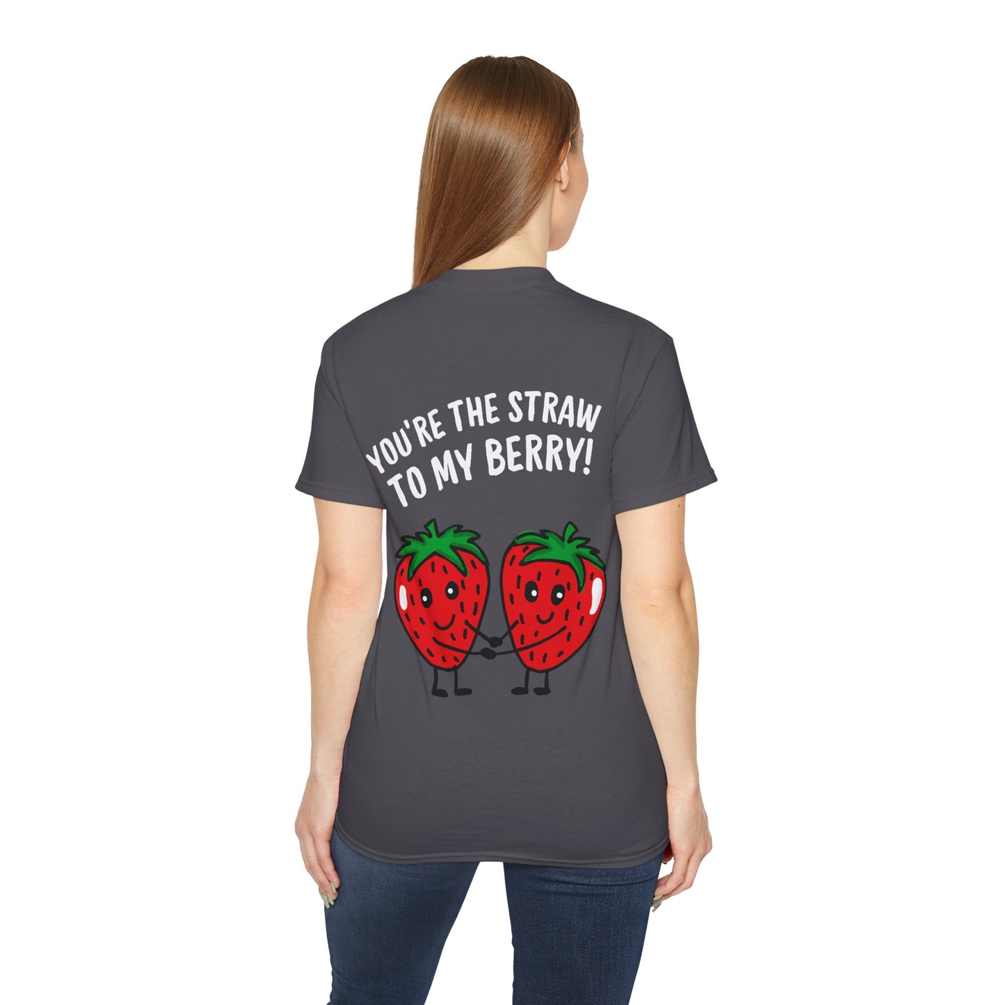 Fun Strawberry Graphic Tee - You're the Straw to my Berry!