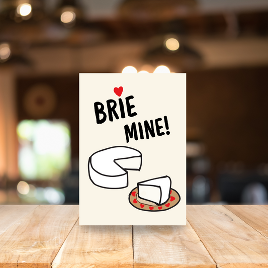 Card - Brie mine!