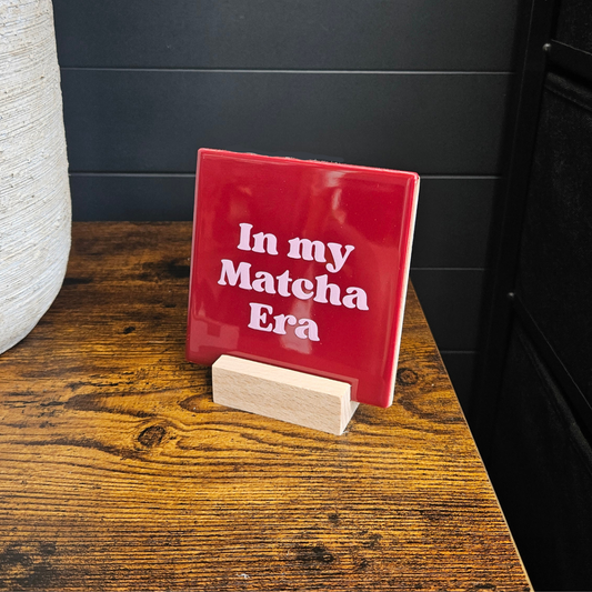 Tegeltje - In my Matcha Era (rood)